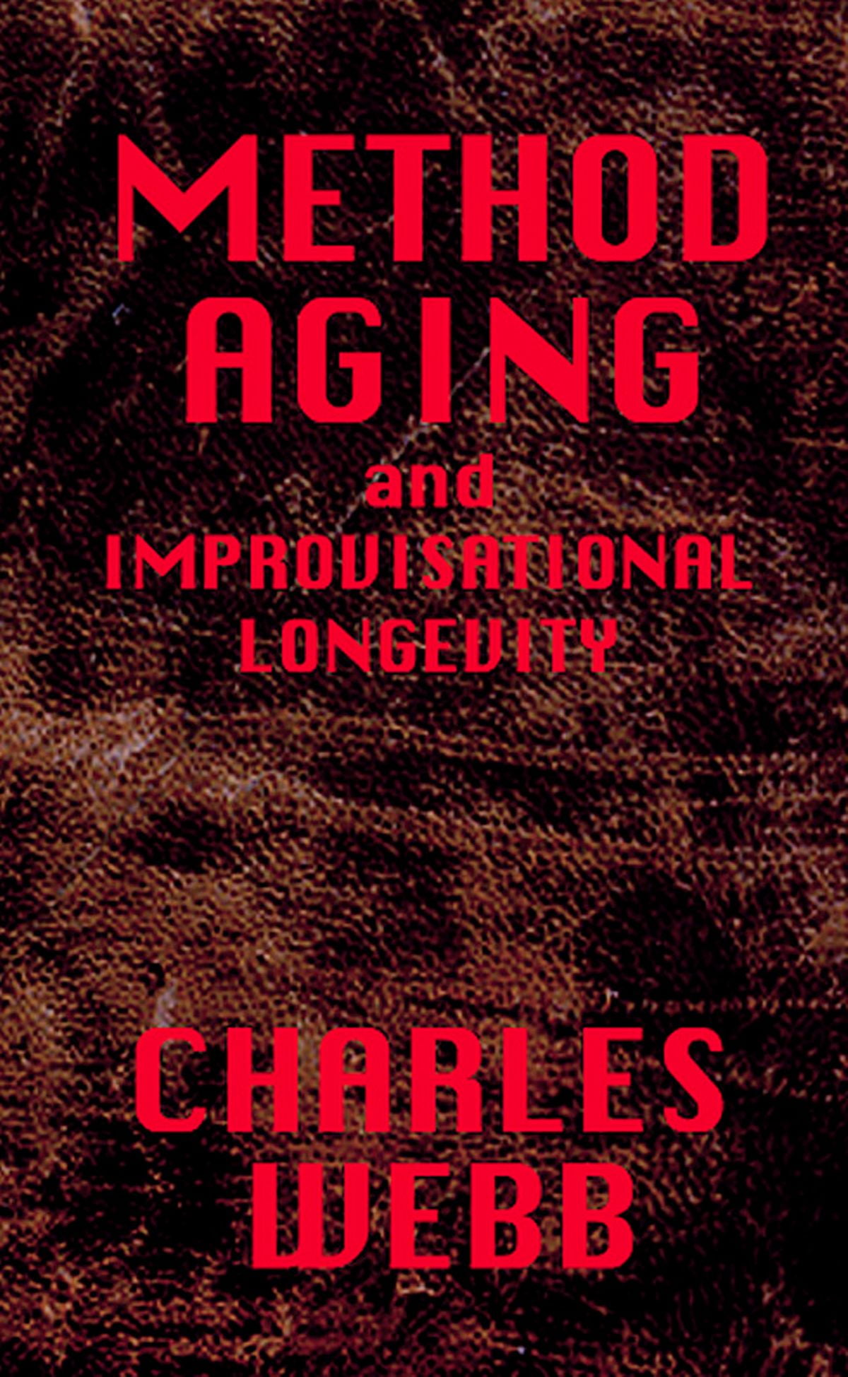 METHOD AGING and Improvisational Longevity